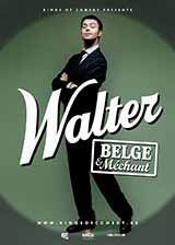 Walter, Belge et Méchant