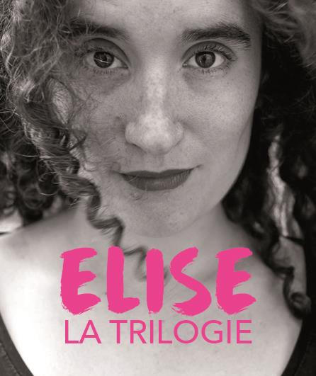 Élise, la trilogie